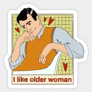 I Like Older Woman Sticker